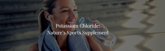 Potassium Chloride: Nature’s Sports Supplement for Optimal Health